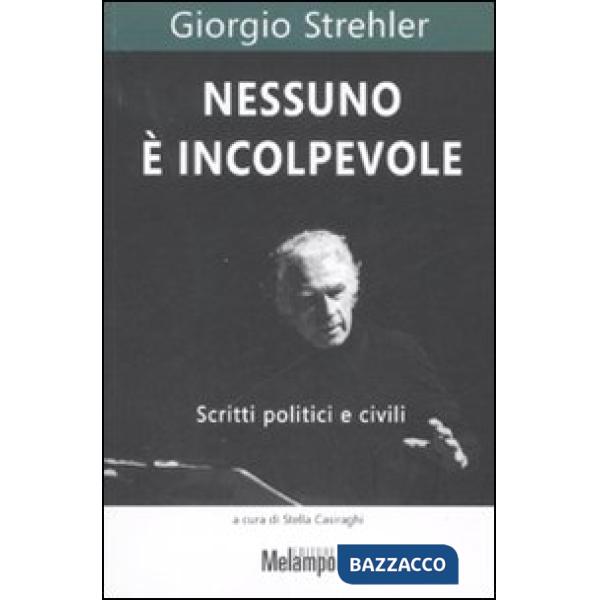 Nessuno è incolpevole. Scritti politici e civili