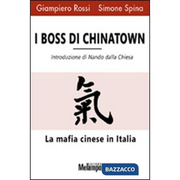 Boss di Chinatown. La mafia cinese in Italia (I)