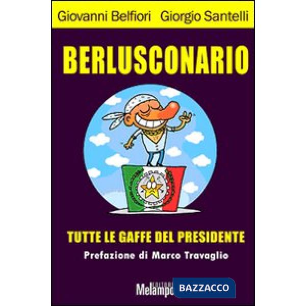 Berlusconario. Tutte le gaffe del presidente