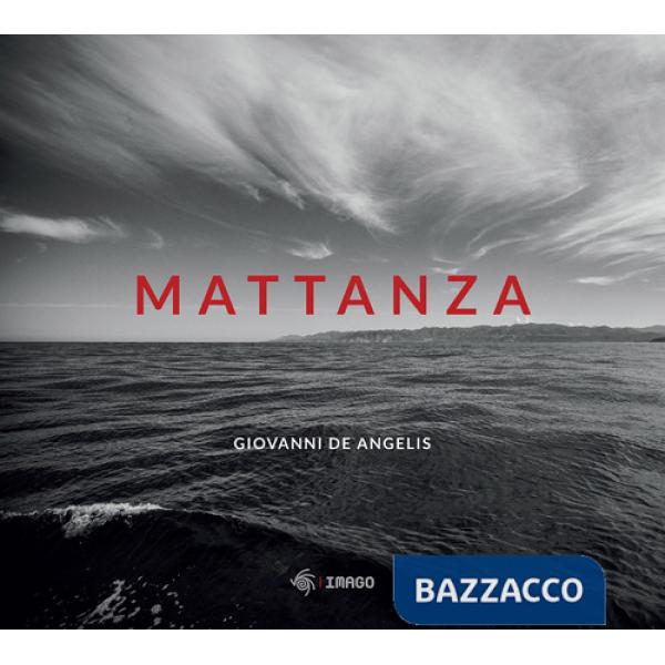 Mattanza. Ediz. illustrata