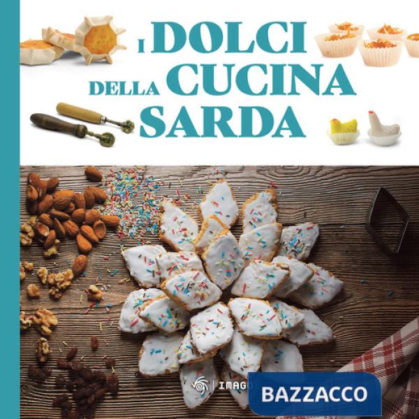 Dolci della cucina sarda. Le ricette tradizionali (I)