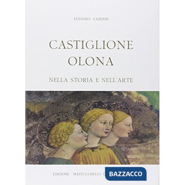 Castiglione Olona nella storia e nell'arte