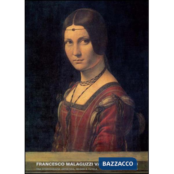 Francesco Malaguzzi Valeri (1867-1928). Tra storiografia artistica, museo e tutela