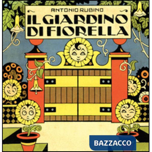 Giardino di Fiorella. Ediz. illustrata (Il)