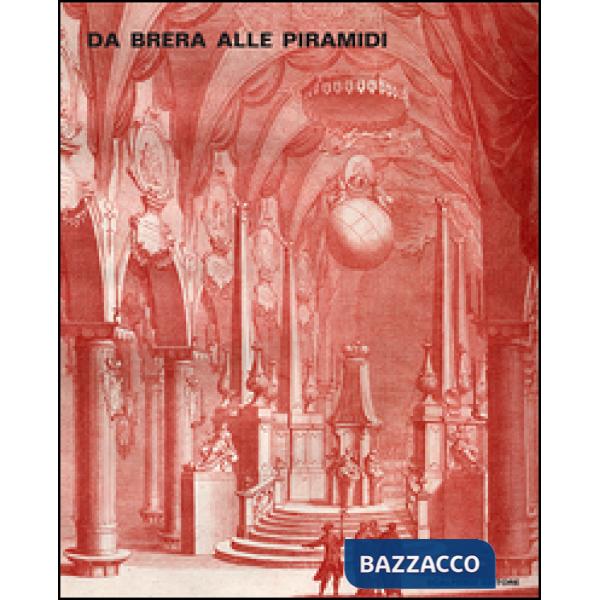 Da Brera alle piramidi. Ediz. illustrata