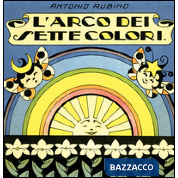 Arco dei sette colori. Ediz. illustrata (L')