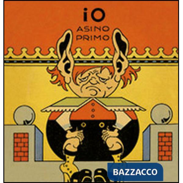 Io asino primo. Ediz. illustrata