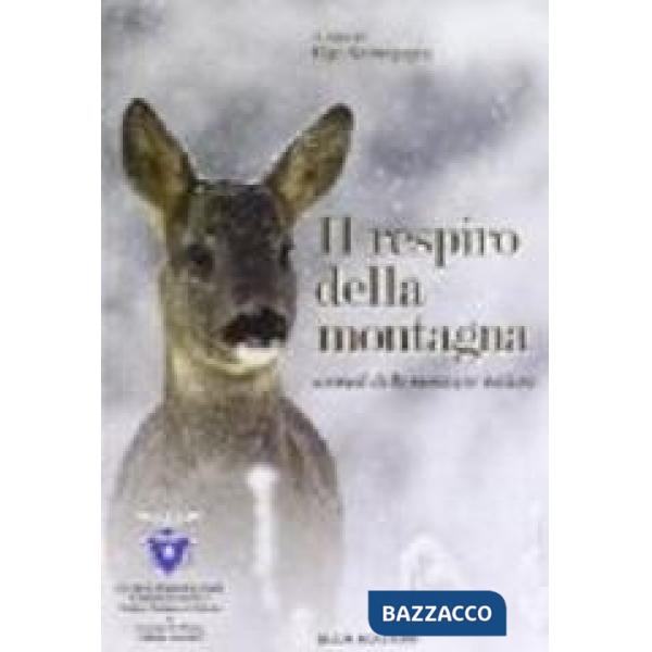Respiro della montagna. Animali delle montagne italiane (Il)