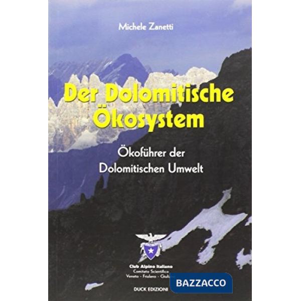 Dolomitische Okosystem. Okofuhrer der Dolomitischen Umwelt (Der)