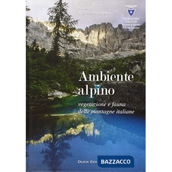 Ambiente alpino. Vegetazione e fauna delle montagne italiane