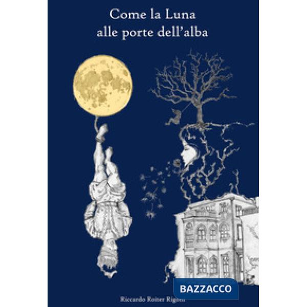 Come la luna alle porte dell'alba
