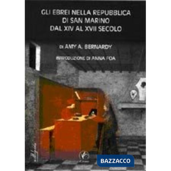 Ebrei nella Repubblica di San Marino dal XIV al XVII secolo (Gli)