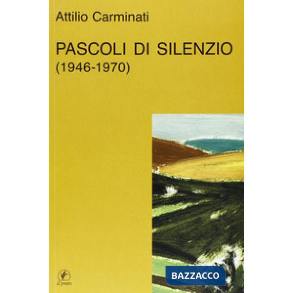 Pascoli di silenzio (1946-70)