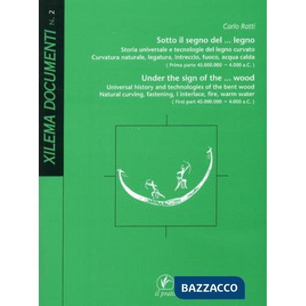 Sotto il segno del... legno. Storia universale e tecnologie del legno curvato