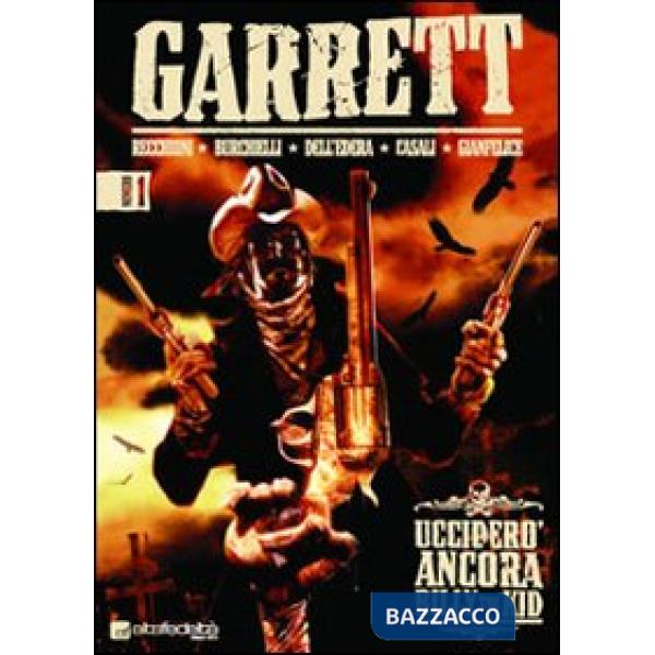 Ucciderò ancora Billy the Kid. Garrett. Vol. 1