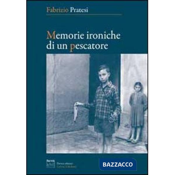 Memorie ironiche di un pescatore