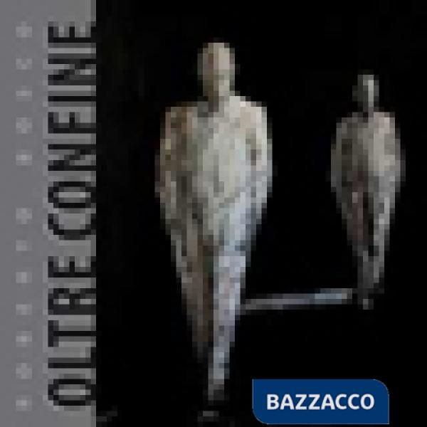 Oltre confine. Roberto Bosco. Ediz. illustrata