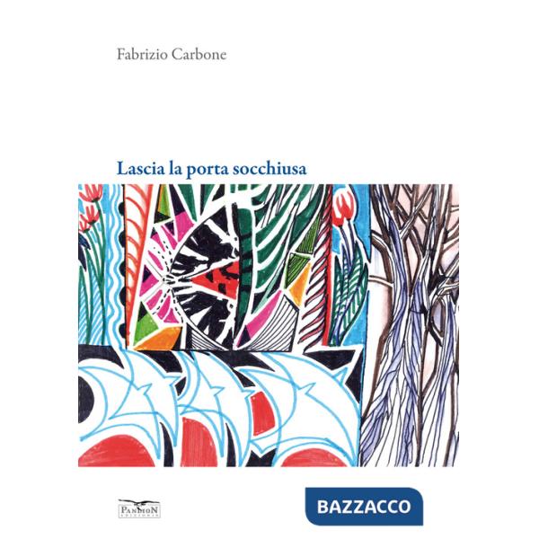 Lascia la porta socchiusa. Ediz. illustrata