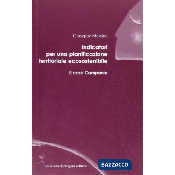 Indicatori per una pianificazione territoriale ecosostenibile. Il caso Campania