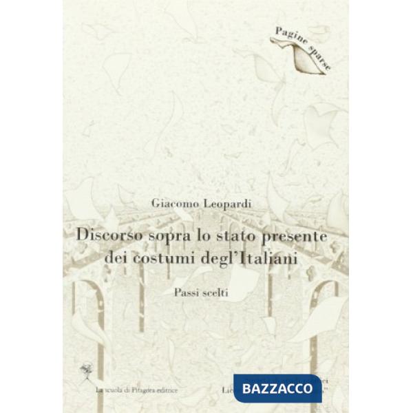 Discorso sopra lo stato presente dei costumi degl'italiani. Passi scelti
