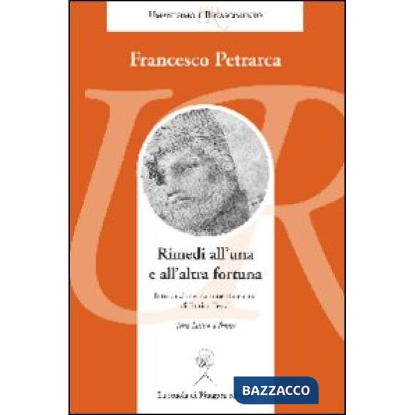 Rimedi all'una e all'altra fortuna. Testo latino a fronte