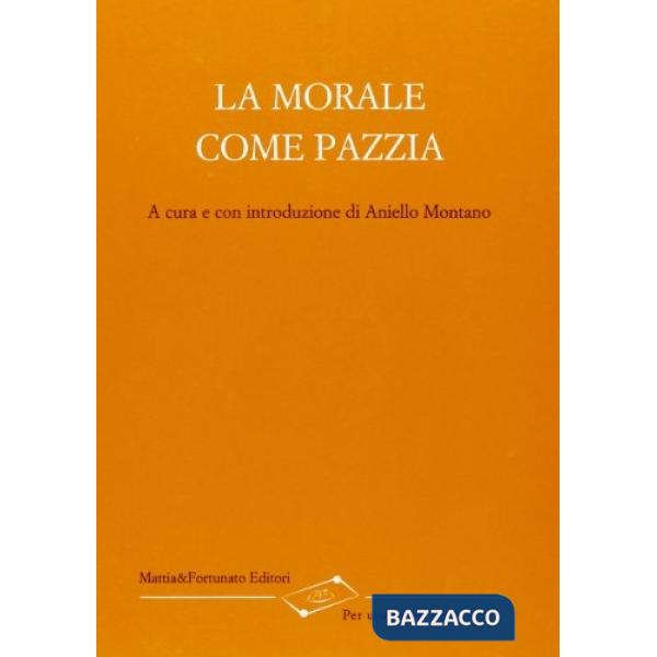 Morale come pazzia (La)