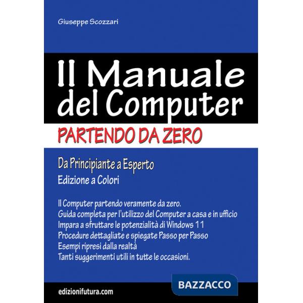 Manuale del computer partendo da zero. Edizione Windows 11 (Il)