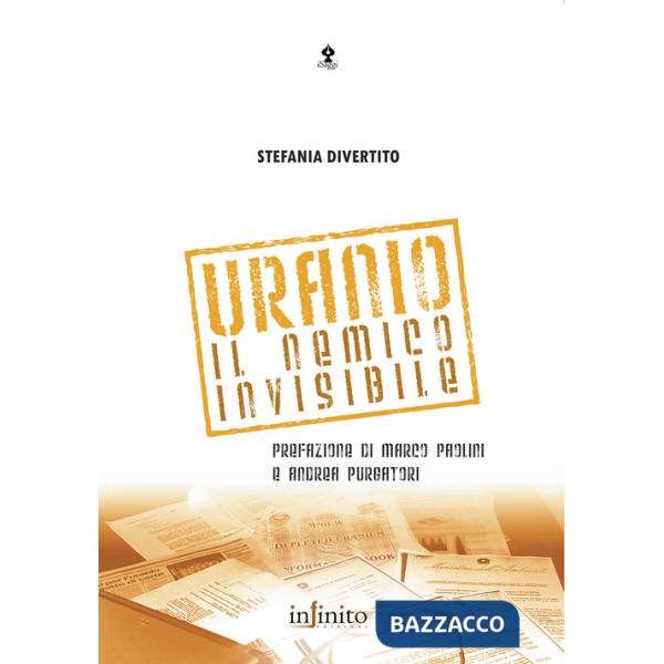 Uranio. Il nemico invisibile