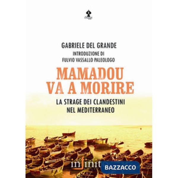 Mamadou va a morire. La strage dei clandestini nel Mediterraneo