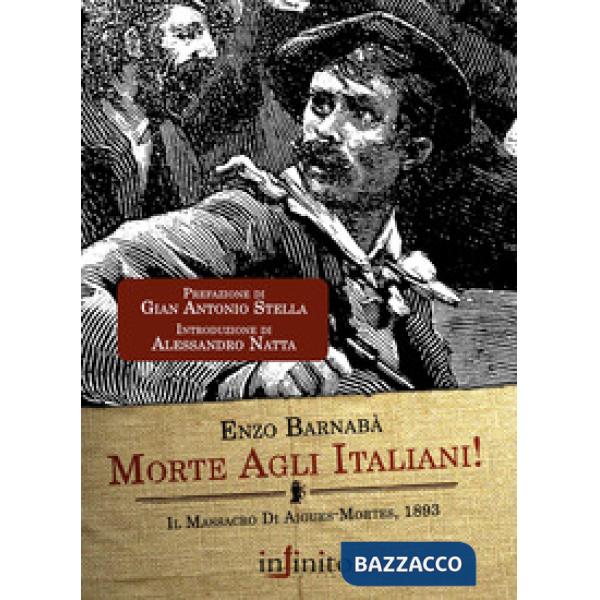 Morte agli italiani! Il massacro di Aigues-Mortes 1893