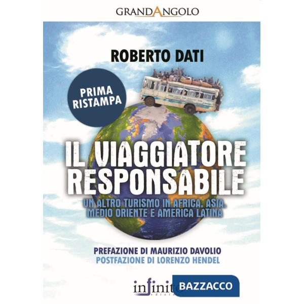 Viaggiatore responsabile. Un altro turismo in Africa, Asia, Medio Oriente e America Latina (Il)
