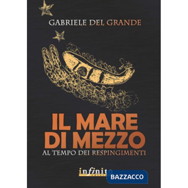 Mare di mezzo. Al tempo dei respingimenti (Il)