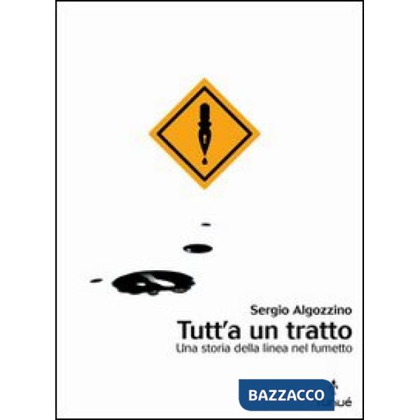 Tutt'a un tratto. Una storia della linea nel fumetto