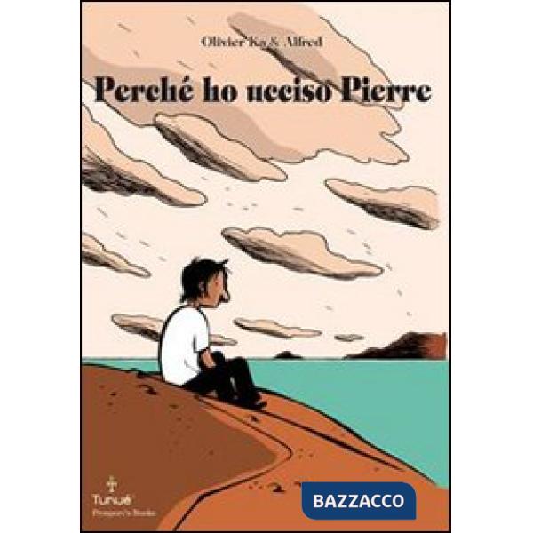 Perché ho ucciso Pierre