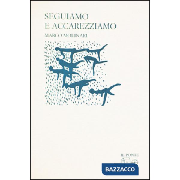 Seguiamo e accarezziamo