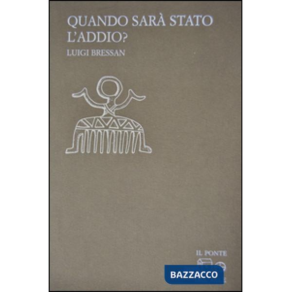 Quando sarà stato l'addio?
