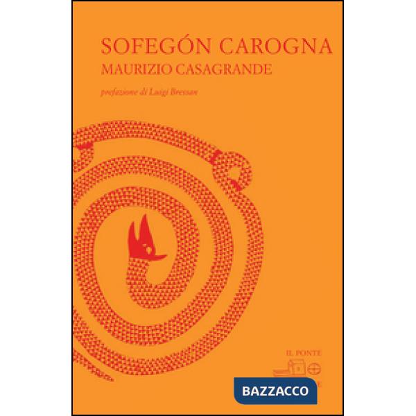 Sofegòn carogna. Testo padovano e italiano