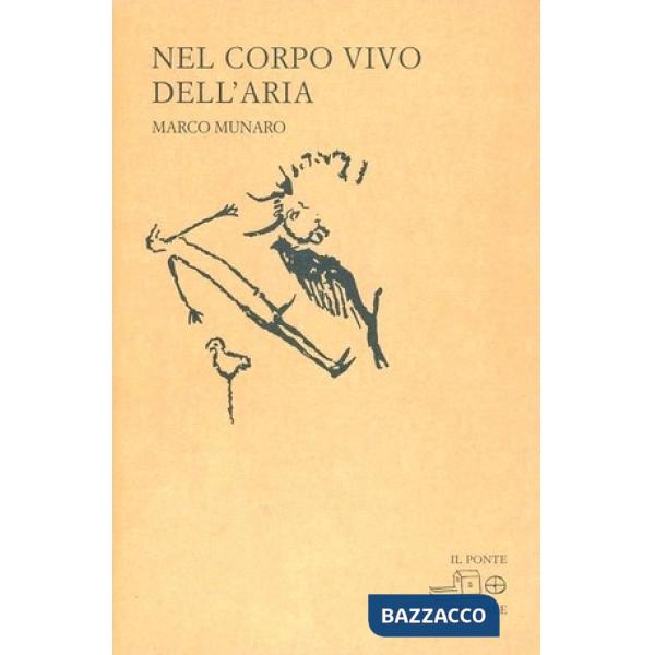Nel corpo vivo dell'aria. Poesie 2000-2008