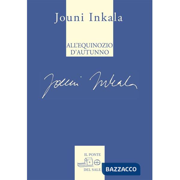 All'equinozio d'autunno. E altre poesie 1992-2017