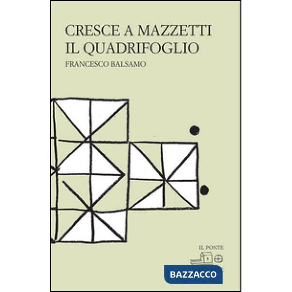 Cresce a mazzetti il quadrifoglio
