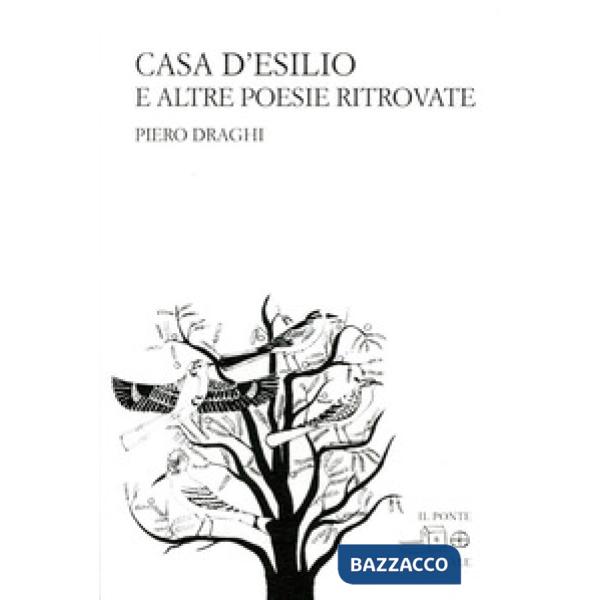 Casa d'esilio e altre poesie ritrovate