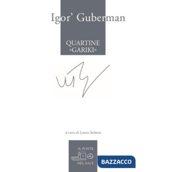 Quartine «gariki» (1994-1997). Testo russo a fronte. Ediz. multilingue