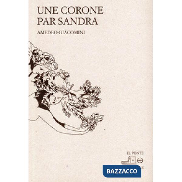 Corone par Sandra. Testo friulano e italiano. Ediz. bilingue (Une)