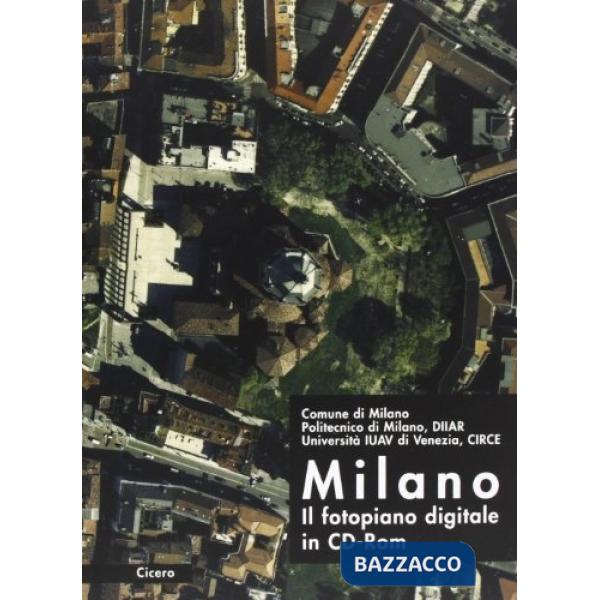 Milano. Il fotopiano digitale. Con CD-ROM