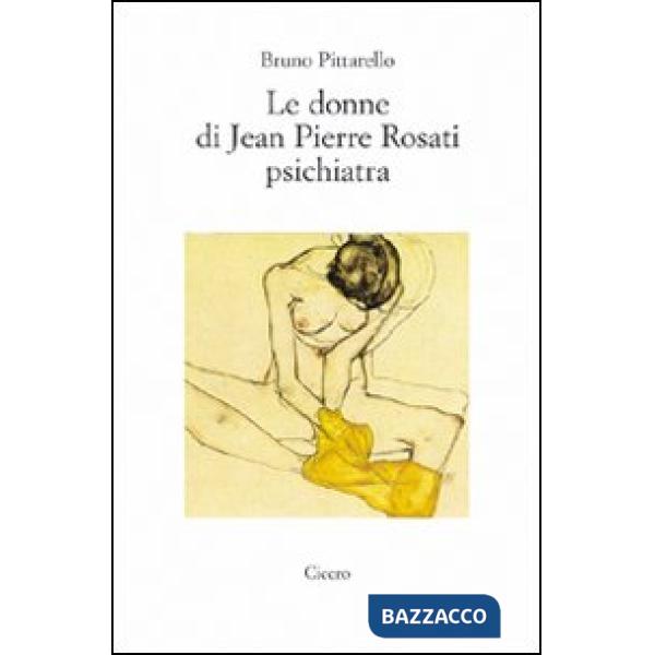 Donne di Jean Pierre Rosati psichiatra (Le)