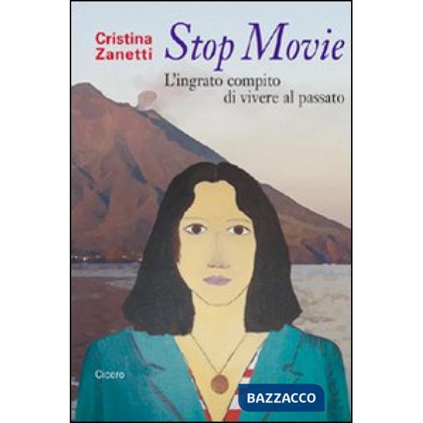 Stop movie. L'ingrato compito di vivere al passato