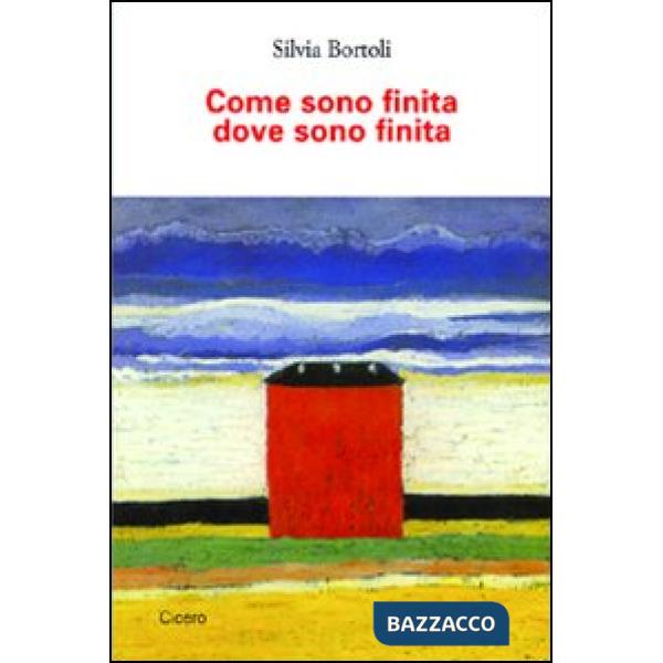 Come sono finita dove sono finita