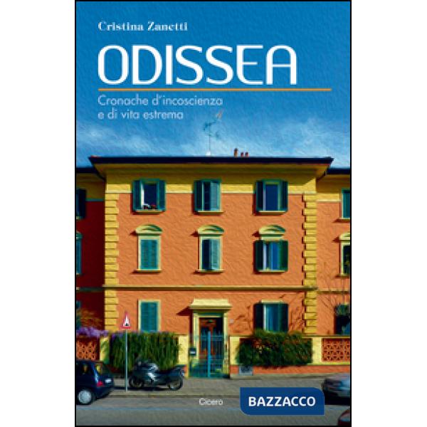 Odissea. Cronache d'incoscienza e di vita estrema