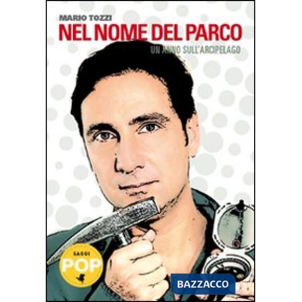 Nel nome del parco. Un anno sull'arcipelago