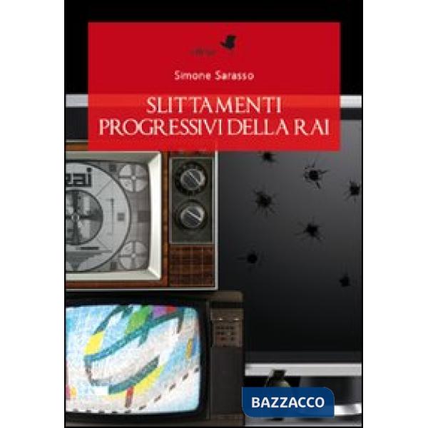 Slittamenti progressivi della Rai